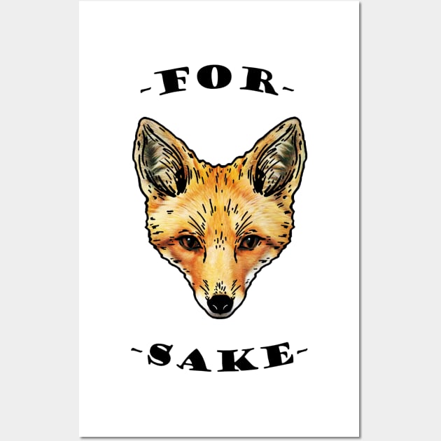 For Fox Sake Wall Art by Bugsponge